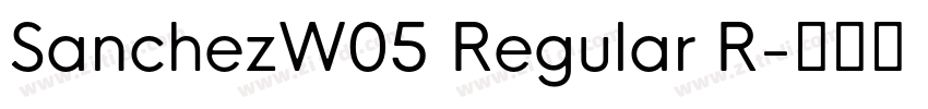 SanchezW05 Regular R字体转换